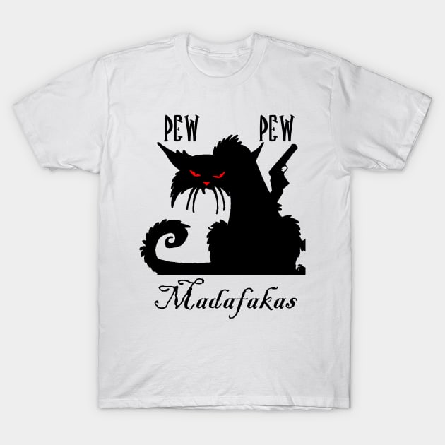 pew pew madafakas T-Shirt by OMARMAH